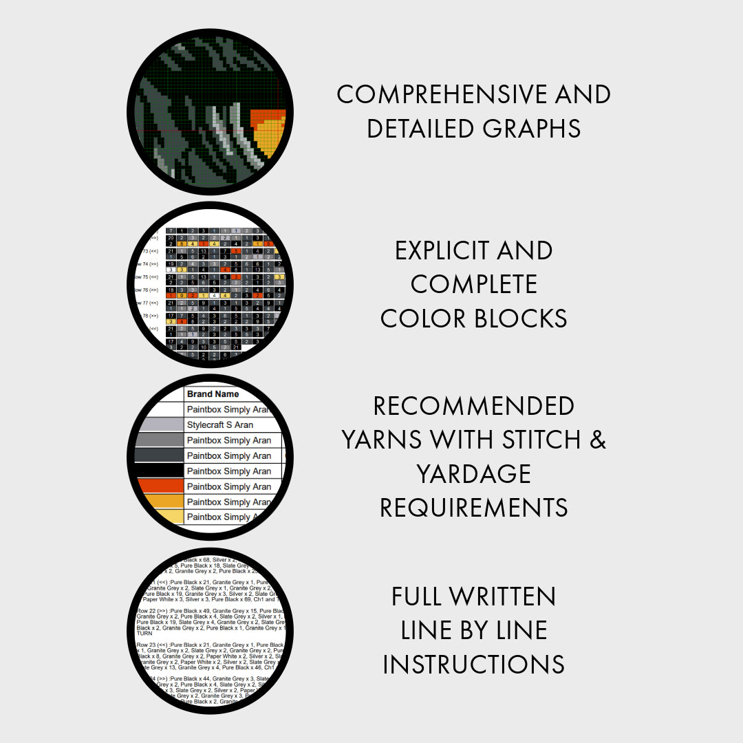 Each pattern contains: Complete and detailed graphs Explicit and complete color blocks. Recommended yarns with stitch and yardage requirements. Full written line by line instructions